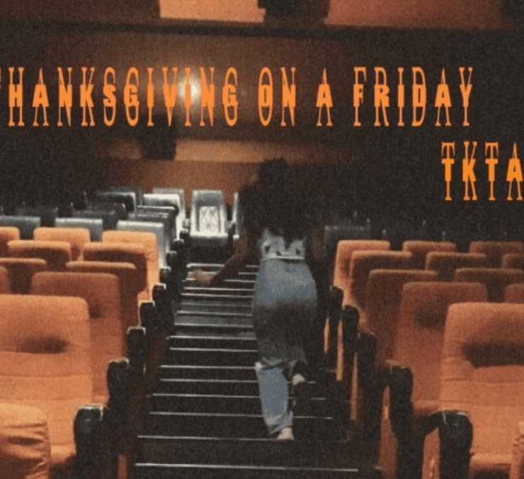 TKTAY Makes His Case With "Thanksgiving On A Friday"